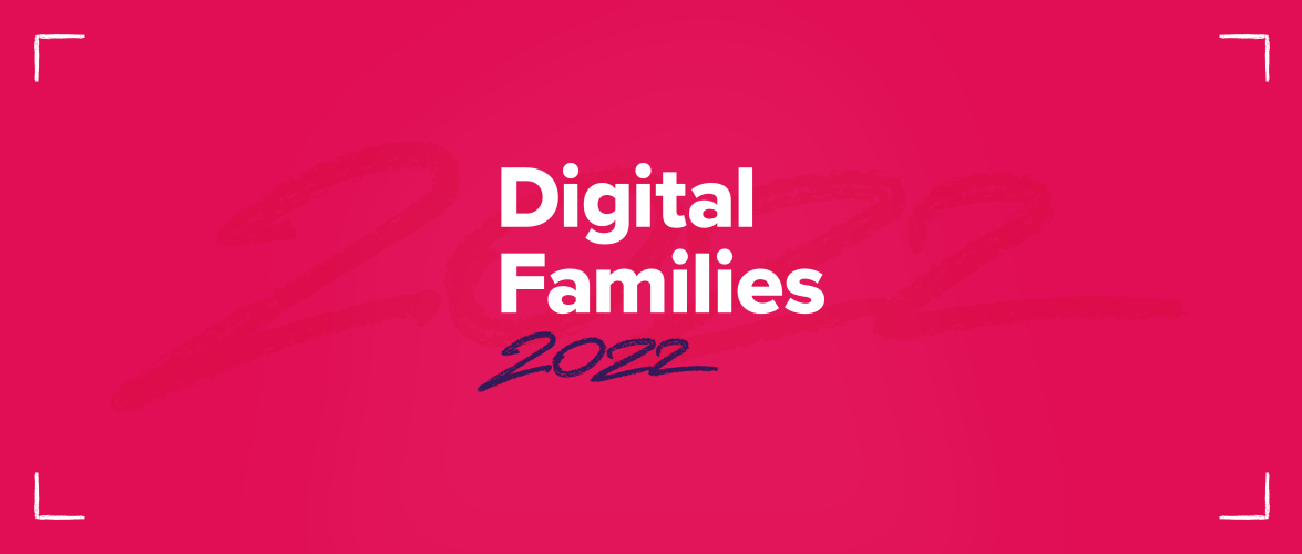 The right conference at the right time: Digital Families 2022
